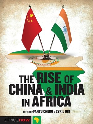 cover image of The Rise of China and India in Africa